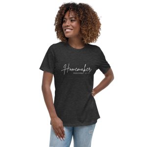HOMEMAKER - Proverbs 31:27 - Women's T-Shirt